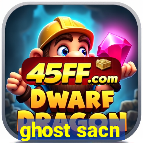 ghost sacn